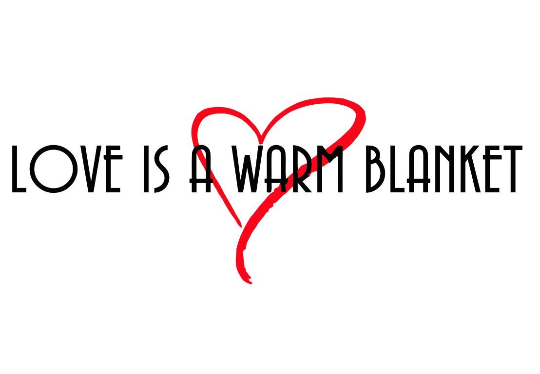 “Love is a Warm Blanket” Donation Drive