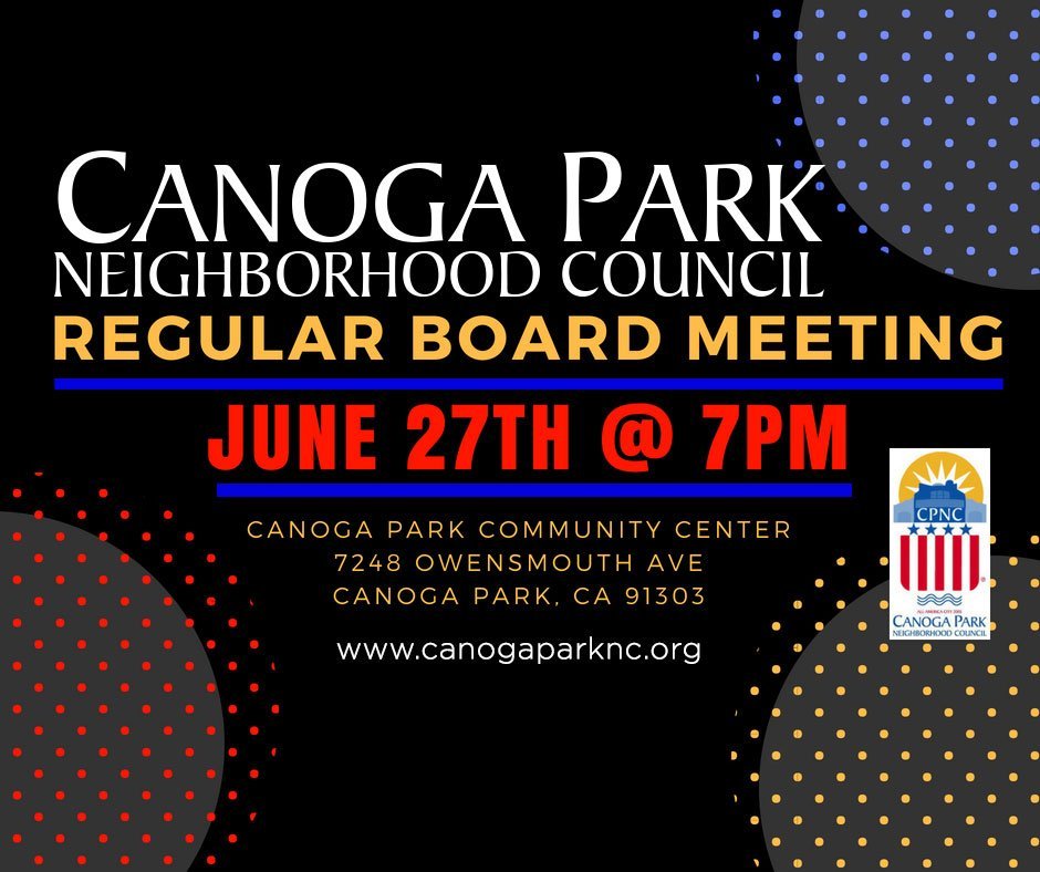 Canoga Park NC Board Meeting June 27th