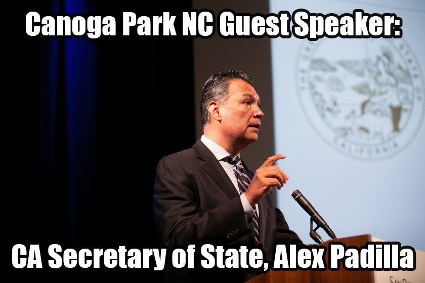 Canoga Park Neighborhood Council Board Meeting Wednesday, February 26, with Guest Speaker – CA Secretary of State Alex Padilla